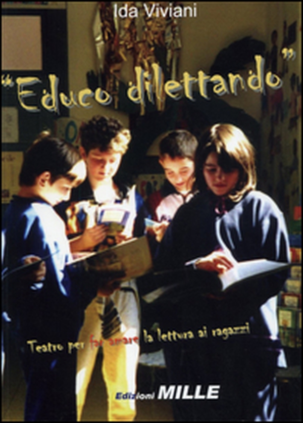 Educo dilettando. Teatro per far amare la lettura ai ragazzi - Librerie.coop Educo dilettando. Teatro per far amare la lettura ai ragazzi - Librerie.coop