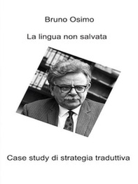 La lingua non salvata. Case study di strategia traduttiva - Librerie.coop