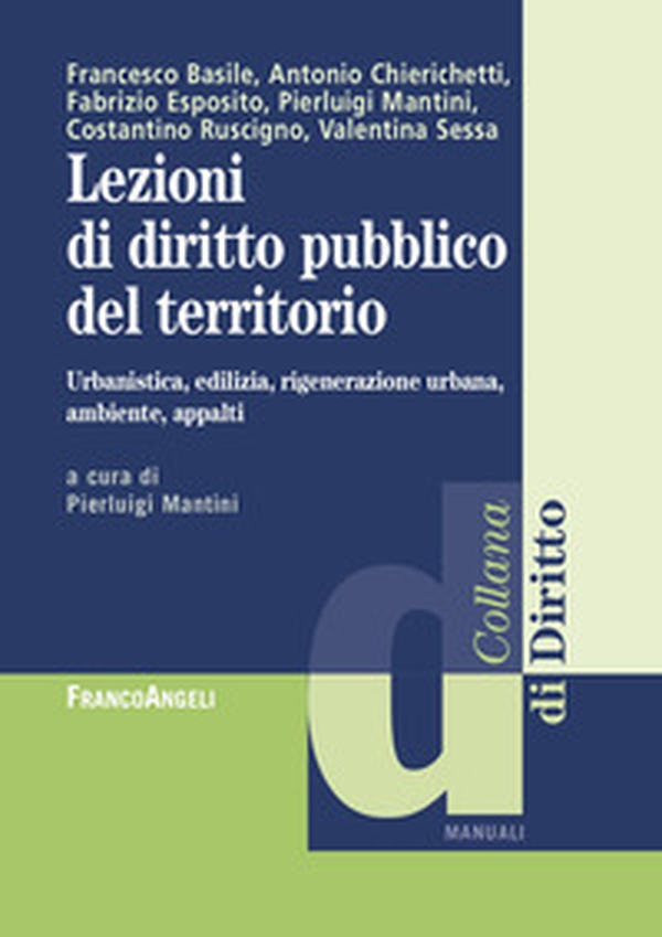 Lezioni di diritto pubblico del territorio. Urbanistica, edilizia, rigenerazione urbana, ambiente appalti - Librerie.coop Lezioni di diritto pubblico del territorio. Urbanistica, edilizia, rigenerazione urbana, ambiente appalti - Librerie.coop