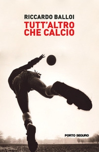 Tutt'altro che calcio - Librerie.coop