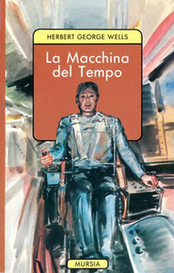 La macchina del tempo - Librerie.coop La macchina del tempo - Librerie.coop