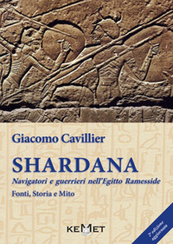 Shardana. Navigatori e guerrieri nell'Egitto ramesside. Fonti, storia e mito - Librerie.coop Shardana. Navigatori e guerrieri nell'Egitto ramesside. Fonti, storia e mito - Librerie.coop
