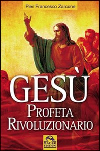 Gesù profeta rivoluzionario - Librerie.coop