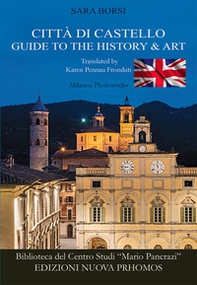 Città di Castello. Guide to the history & art - Librerie.coop