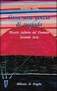 Come una goccia di rugiada. Piccolo salterio del Duemila - Librerie.coop