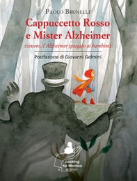 Cappuccetto Rosso e Mister Alzheimer (ovvero, l'Alzheimer spiegato ai bambini) - Librerie.coop