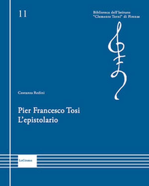 Pier Francesco Tosi. L'epistolario - Librerie.coop Pier Francesco Tosi. L'epistolario - Librerie.coop