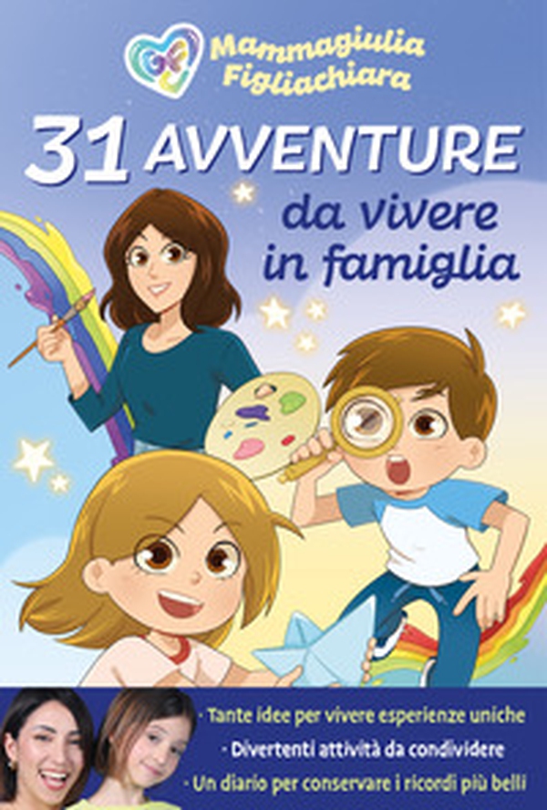 31 avventure da vivere in famiglia - Librerie.coop 31 avventure da vivere in famiglia - Librerie.coop