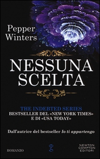 Nessuna scelta. The indebted series - Librerie.coop Nessuna scelta. The indebted series - Librerie.coop