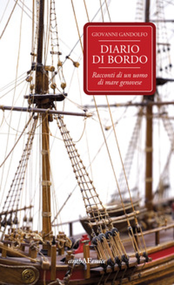 Diario di bordo. Racconti di un uomo di mare genovese - Librerie.coop Diario di bordo. Racconti di un uomo di mare genovese - Librerie.coop