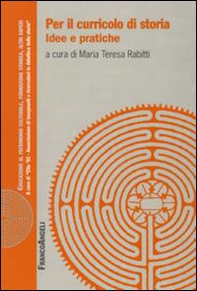 Per il curricolo di storia. Idee e pratiche - Librerie.coop