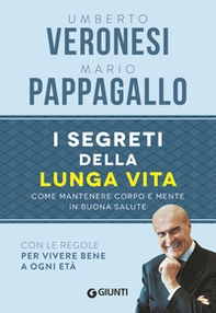I segreti della lunga vita. Come mantenere corpo e mente in buona salute - Librerie.coop I segreti della lunga vita. Come mantenere corpo e mente in buona salute - Librerie.coop