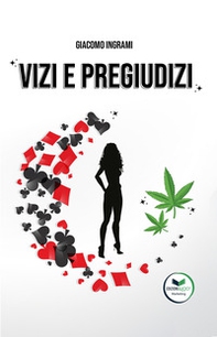 Vizi e pregiudizi. Apparentemente senza motivo - Librerie.coop