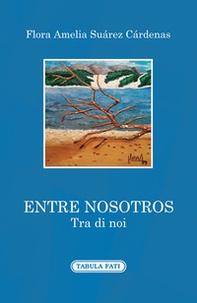 Entre nosotros-Tra di noi - Librerie.coop Entre nosotros-Tra di noi - Librerie.coop