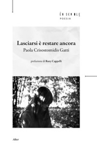 Lasciarsi è restare ancora - Librerie.coop