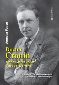 Doctor Cronin. The hero of two worlds - Librerie.coop Doctor Cronin. The hero of two worlds - Librerie.coop