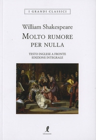 Molto rumore per nulla. Testo inglese a fronte - Librerie.coop Molto rumore per nulla. Testo inglese a fronte - Librerie.coop
