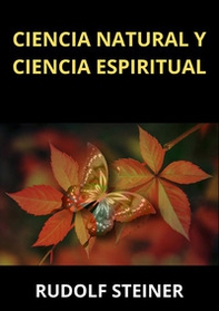 Ciencia natural y ciencia espiritual - Librerie.coop Ciencia natural y ciencia espiritual - Librerie.coop