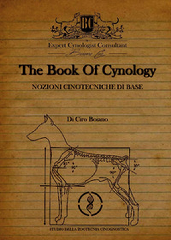The book Of cinology. Nozioni cinotecniche di base - Librerie.coop The book Of cinology. Nozioni cinotecniche di base - Librerie.coop