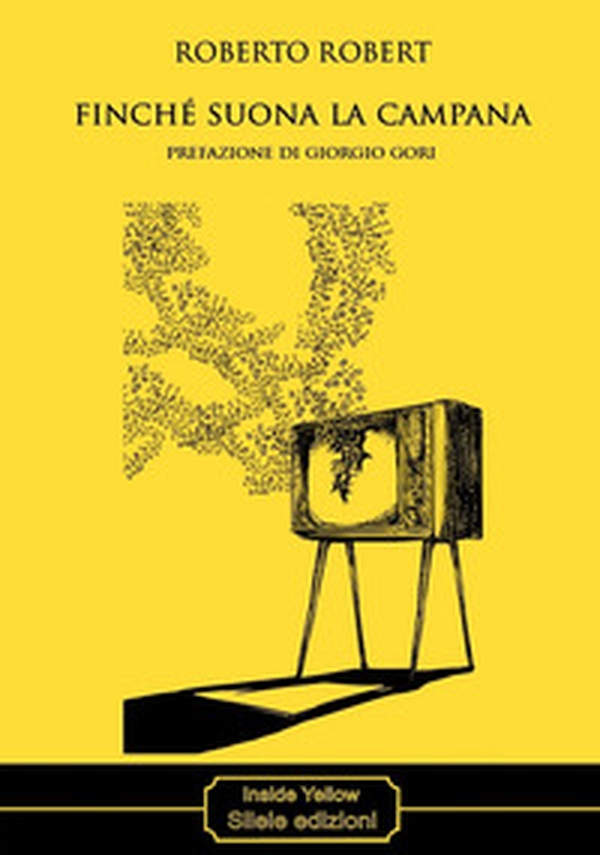 Finché suona la campana - Librerie.coop Finché suona la campana - Librerie.coop