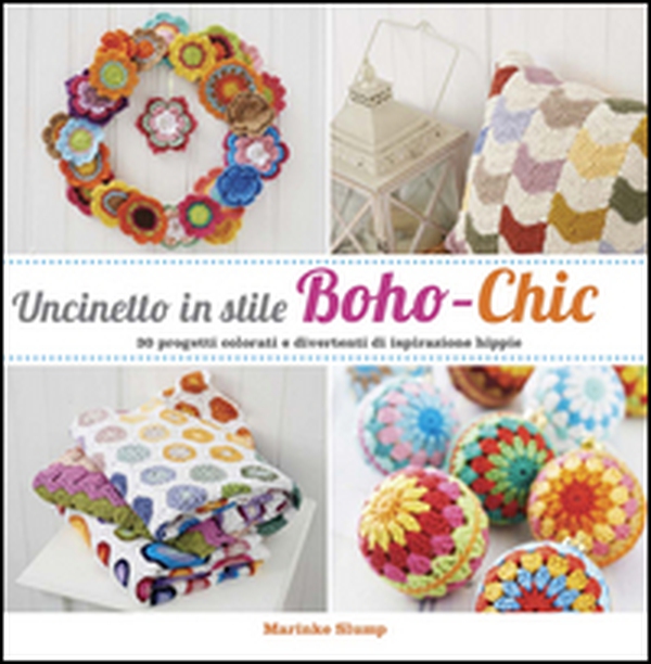 Uncinetto in stile Boho-Chic - Librerie.coop Uncinetto in stile Boho-Chic - Librerie.coop