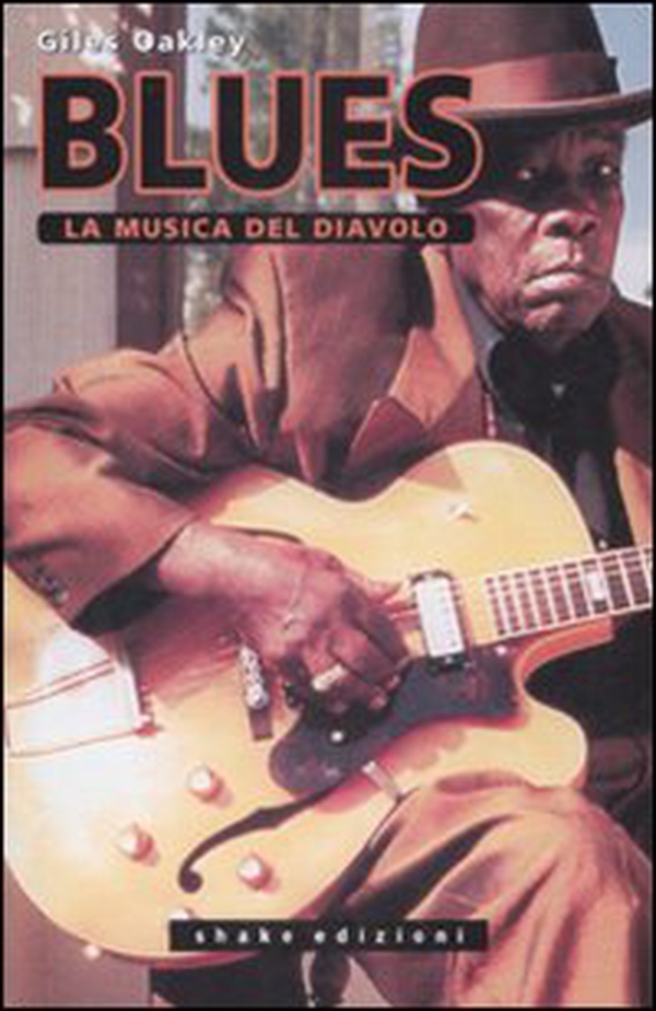 Il blues. La musica del diavolo - Librerie.coop Il blues. La musica del diavolo - Librerie.coop