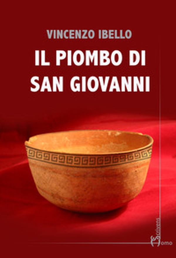 Il piombo di San Giovanni - Librerie.coop Il piombo di San Giovanni - Librerie.coop