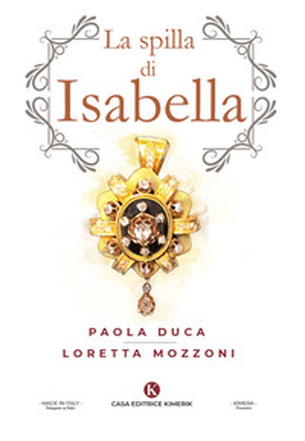La spilla di Isabella - Librerie.coop La spilla di Isabella - Librerie.coop