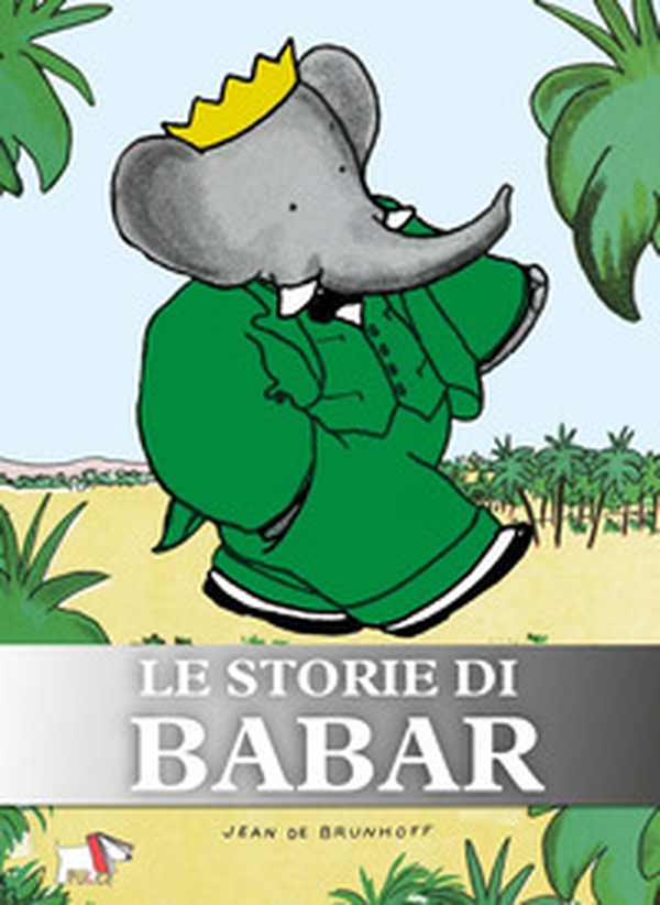 Le storie di Babar - Librerie.coop Le storie di Babar - Librerie.coop