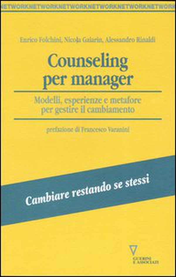 Counseling per manager. Modelli, esperienze e metafore per gestire il cambiamento - Librerie.coop Counseling per manager. Modelli, esperienze e metafore per gestire il cambiamento - Librerie.coop