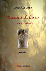 Ricami di bisso ...come un aliante - Librerie.coop