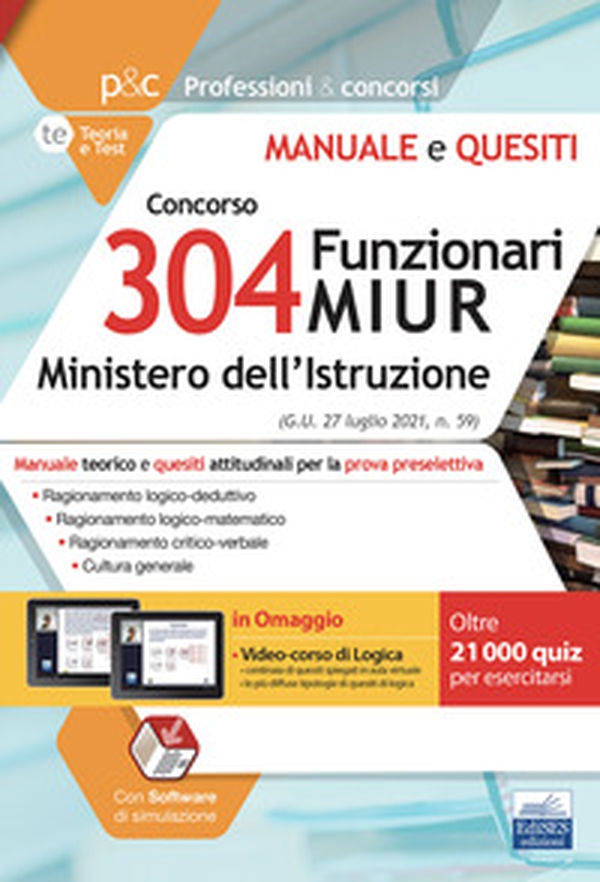 Manuale Concorso 304 Funzionari MIUR. Teoria e test per la prova preselettiva - Librerie.coop Manuale Concorso 304 Funzionari MIUR. Teoria e test per la prova preselettiva - Librerie.coop