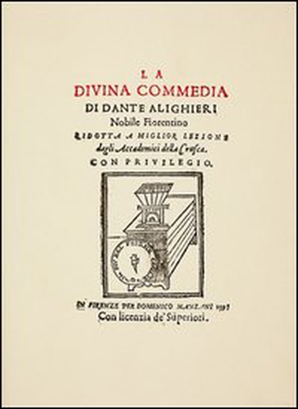 La Divina Commedia. Ridotta a miglior lezione dagli accademici della Crusca (rist. anast. 1595) - Librerie.coop La Divina Commedia. Ridotta a miglior lezione dagli accademici della Crusca (rist. anast. 1595) - Librerie.coop