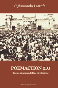 Poemaction 2.0. Poesie di amore, lotta e rivoluzione - Librerie.coop