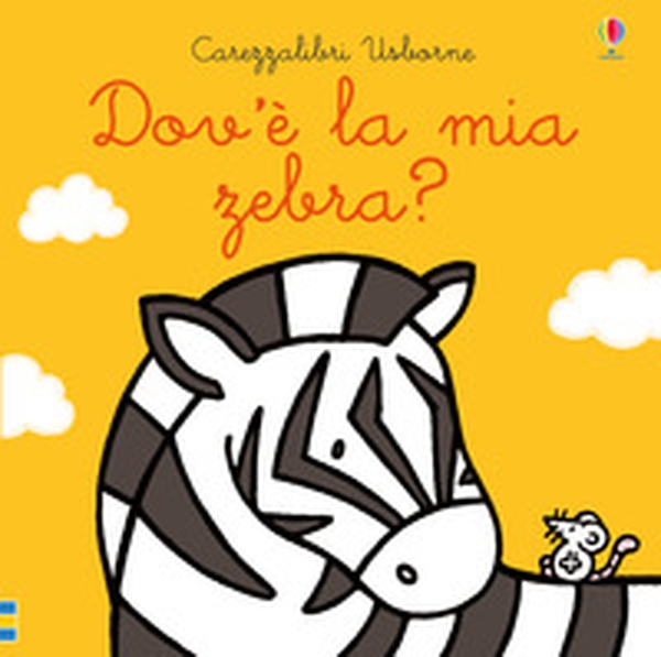 Dov'è la mia zebra? - Librerie.coop Dov'è la mia zebra? - Librerie.coop