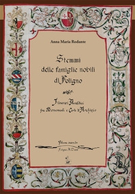 Stemmi delle famiglie nobili di Foligno - Vol. 2 - Librerie.coop