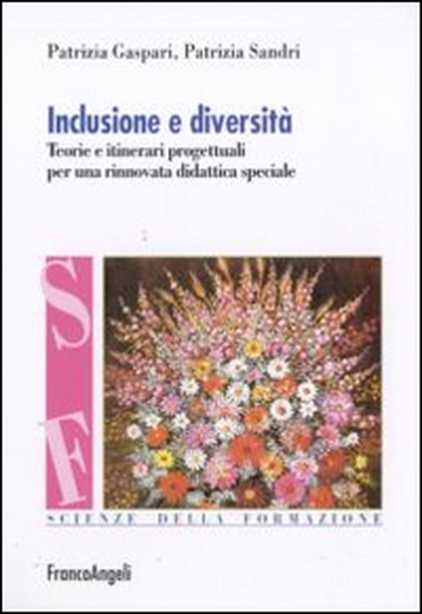 Inclusione e diversità. Teorie e itinerari progettuali per una rinnovata didattica speciale - Librerie.coop Inclusione e diversità. Teorie e itinerari progettuali per una rinnovata didattica speciale - Librerie.coop