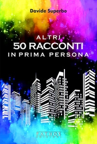 Altri 50 racconti in prima persona - Librerie.coop
