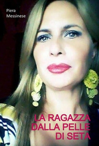 La ragazza dalla pelle di seta - Librerie.coop