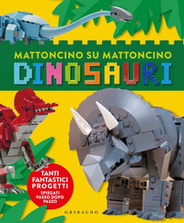 Dinosauri. Mattoncino su mattoncino - Librerie.coop