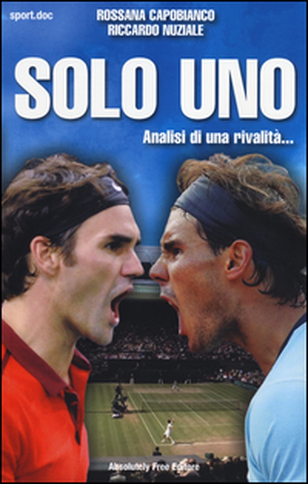 Solo Uno. Analisi di una rivalità... - Librerie.coop Solo Uno. Analisi di una rivalità... - Librerie.coop
