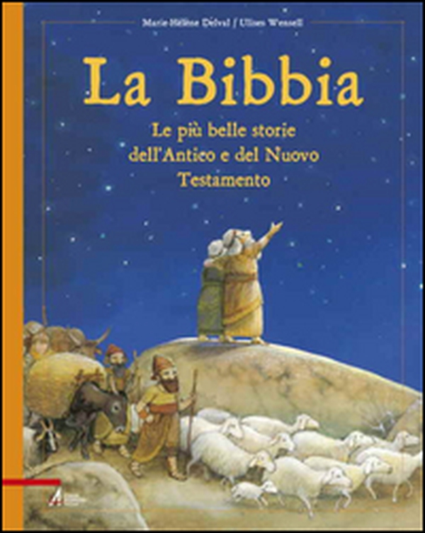 La Bibbia. Le più belle storie dell'Antico e del Nuovo Testamento - Librerie.coop La Bibbia. Le più belle storie dell'Antico e del Nuovo Testamento - Librerie.coop