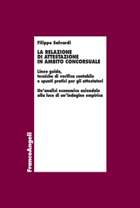La relazione di attestazione in ambito concorsuale. Linee guida, tecniche di verifica contabile e spunti pratici per gli attestatori. Un'analisi economico aziendale alla luce di un'indagine empirica - Librerie.coop La relazione di attestazione in ambito concorsuale. Linee guida, tecniche di verifica contabile e spunti pratici per gli attestatori. Un'analisi economico aziendale alla luce di un'indagine empirica - Librerie.coop