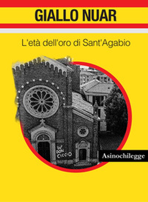 L'età dell'oro di Sant'Agabio - Librerie.coop L'età dell'oro di Sant'Agabio - Librerie.coop