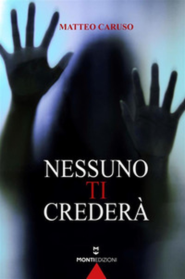 Nessuno ti crederà - Librerie.coop Nessuno ti crederà - Librerie.coop