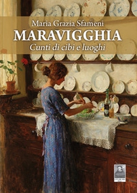 Maravigghia. Cunti di cibi e luoghi - Librerie.coop