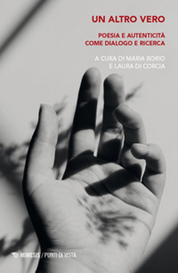 Un altro vero. Poesia e autenticità come dialogo e ricerca - Librerie.coop