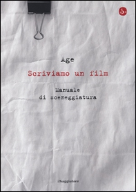 Scriviamo un film. Manuale di sceneggiatura - Librerie.coop Scriviamo un film. Manuale di sceneggiatura - Librerie.coop