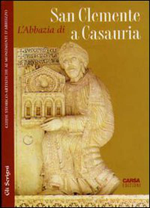 L'abbazia di San Clemente a Casauria - Librerie.coop L'abbazia di San Clemente a Casauria - Librerie.coop