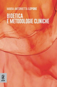 Bioetica e metodologie cliniche - Librerie.coop